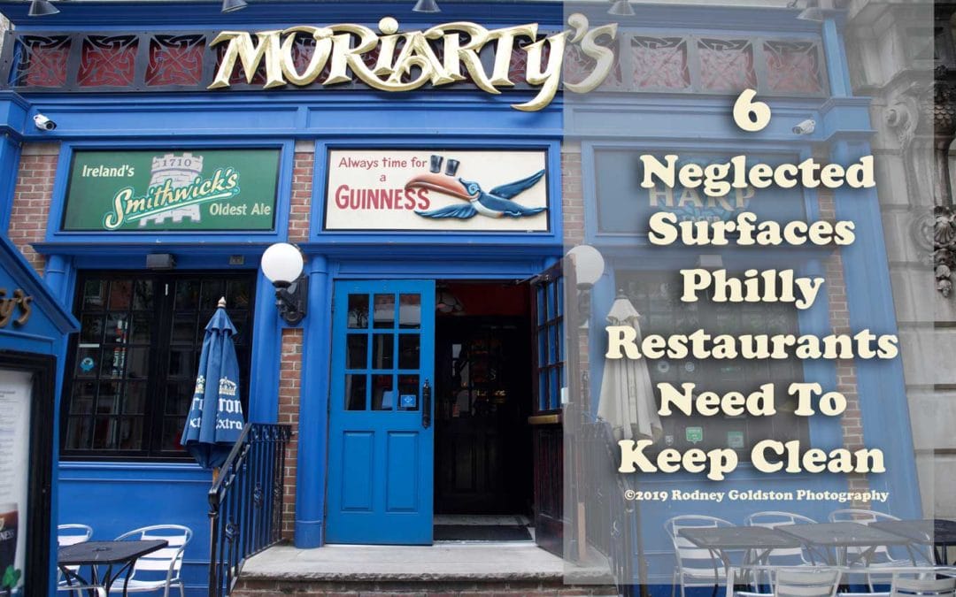6 Neglected Surfaces Philadelphia Restaurants Need To Keep Clean